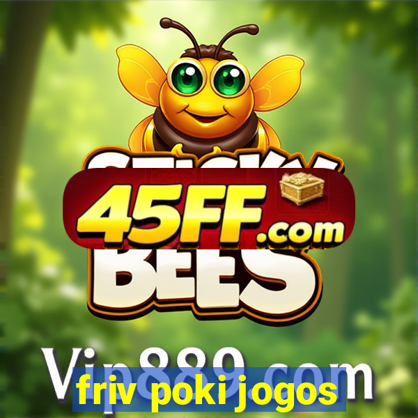 friv poki jogos